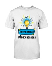 Hooyo iftinka nolsha Classic T-Shirt front