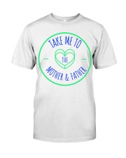 mother father Classic T-Shirt front