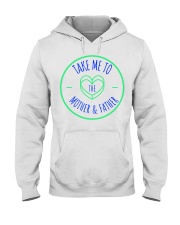 take me to mother Hooded Sweatshirt front