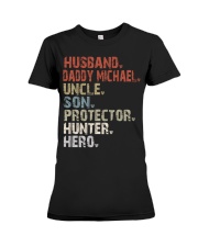 Husband - Daddy Michae-Uncle-Son-Protector Premium Fit Ladies Tee tile