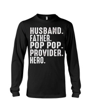 Husband-Father-Pop Pop-Provider-Hero Long Sleeve Tee tile
