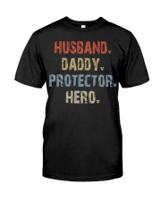 Husband - Daddy - Protector - Hero Center Classic T-Shirt front