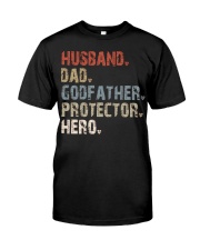 Husband-Dad-Godfather-Protector-Hero Classic T-Shirt front