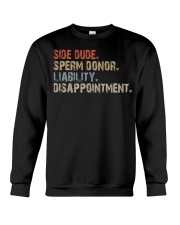 Side Dude-Sperm Donor-Liability-Disappointment Crewneck Sweatshirt tile