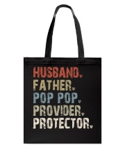 Husband - Father - Pop pop - Provider - Protector Tote Bag tile