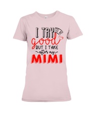 I take after my Mimi Premium Fit Ladies Tee tile