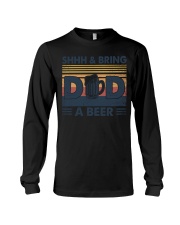 Shhh and Bring Dad a beer Long Sleeve Tee tile
