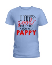 I take after my Pappy Ladies T-Shirt tile