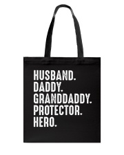 Husband - Daddy - Granddaddy - Protector - Hero Tote Bag tile