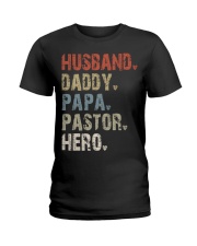Husband - Daddy - Papa - Pastor - Hero Ladies T-Shirt tile