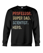 Professor - Super Dad - Scientist - Hero Crewneck Sweatshirt tile