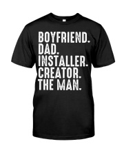 Boyfriend-Dad-Installer-Creator-The Man Classic T-Shirt front