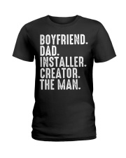 Boyfriend-Dad-Installer-Creator-The Man Ladies T-Shirt tile