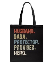 Husband - Dada - Protector - Provider - Hero Tote Bag tile