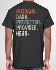 Husband - Dada - Protector - Provider - Hero Classic T-Shirt garment-tshirt-unisex-back-04