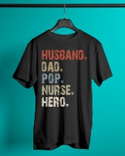 Husband - Dad - Pop - Nurse - Hero Classic T-Shirt lifestyle-mens-crewneck-front-3