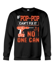 If Pop-Pop can't fix it - No one can Crewneck Sweatshirt tile