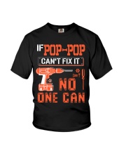 If Pop-Pop can't fix it - No one can Youth T-Shirt tile