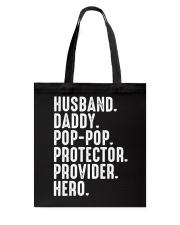 Husband-Daddy-Pop-Pop-Protector-Provider-Hero Tote Bag tile