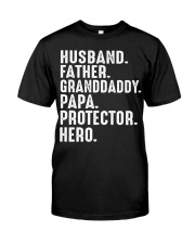 husband-father-granddaddy-papa-protector-hero Classic T-Shirt front
