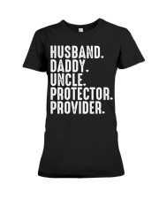 Husband-Daddy-Uncle-Protector-Provider Premium Fit Ladies Tee tile