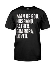 Man Of God-Husband-Father-Grandpa-Loved Classic T-Shirt front