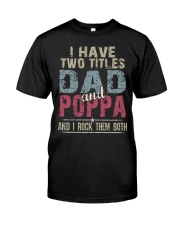 Dad and Poppa - Perfect gift Classic T-Shirt front
