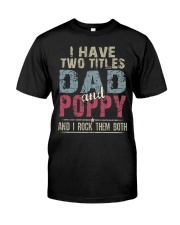 Dad and Poppy - Perfect gift Classic T-Shirt front