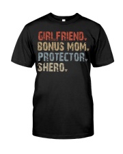 Girlfriend-Bonus Mom-Protector-Shero Classic T-Shirt front
