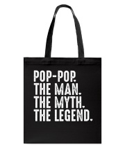 Pop-Pop - The Man The Myth The Legend Tote Bag tile