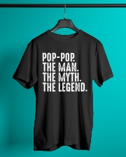 Pop-Pop - The Man The Myth The Legend Classic T-Shirt lifestyle-mens-crewneck-front-3