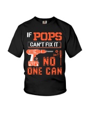 If Pops can't fix it - No one can Youth T-Shirt tile