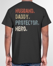 Husband - Daddy - Protector - Hero - V2 Backside Classic T-Shirt garment-tshirt-unisex-back-04