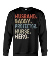 Husband - Daddy - Protector - Nurse - Hero Crewneck Sweatshirt tile