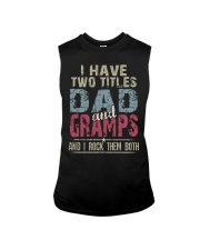 Dad and Gramps - Perfect gift Sleeveless Tee tile