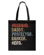Husband-Daddy-Protector-Banker-Hero Tote Bag tile