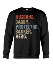 Husband-Daddy-Protector-Banker-Hero Crewneck Sweatshirt tile