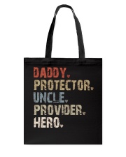 Daddy-Protector-Uncle-Provider-Hero Tote Bag tile