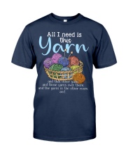 all i need is this yarn and that other yarn Classic T-Shirt tile