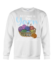 all i need is this yarn and that other yarn Crewneck Sweatshirt tile