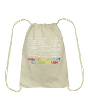 What actractly didn't you understand Drawstring Bag tile