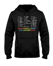 What actractly didn't you understand Hooded Sweatshirt front