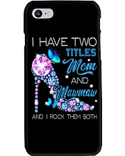 I Have Two Titles Mom And Mawmaw Phone Case tile