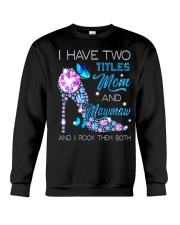 I Have Two Titles Mom And Mawmaw Crewneck Sweatshirt tile