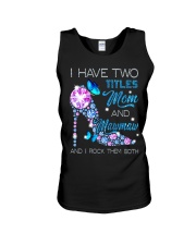I Have Two Titles Mom And Mawmaw Unisex Tank tile