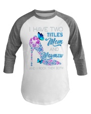 I Have Two Titles Mom And Mawmaw Baseball Tee tile