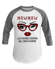 Mawmaw Like A Normal Grandma Baseball Tee tile