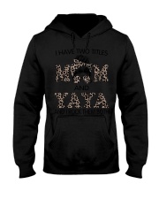 I Have Two Titles Mom And Yaya Hooded Sweatshirt tile
