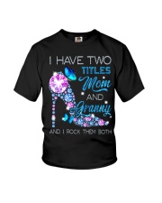 I Have Two Titles Mom And Granny Youth T-Shirt tile