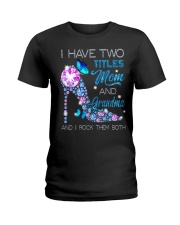 I Have Two Titles Mom And Mimi Ladies T-Shirt tile